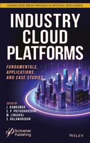Industry Cloud Platforms: Fundamentals, Applicatio ns, and Case Studies-9781394413133