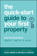 The Quick-Start Guide to Your First Property