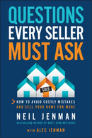 Questions Every Seller Must Ask : How to Avoid Costly Mistakes and Sell Your Home for More-9781394418046