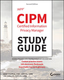 IAPP CIPM Certified Information Privacy Manager Study Guide
