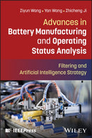 Advances in Battery Manufacturing and Operating Status Analysis