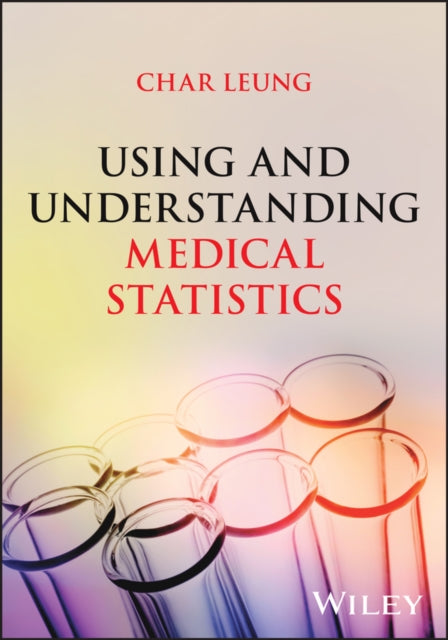 Using and Understanding Medical Statistics