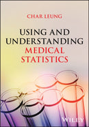 Using and Understanding Medical Statistics