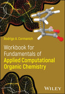 Workbook for Fundamentals of Applied Computational Organic Chemistry