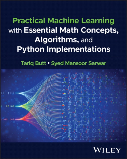 Practical Machine Learning with Minimal Math Concepts, Algorithms, and Python Implementations