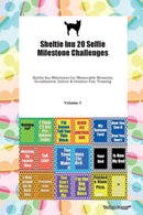 Sheltie Inu 20 Selfie Milestone Challenges Sheltie Inu Milestones for Memorable Moments, Socialization, Indoor & Outdoor Fun, Training Volume 3-9781395635688