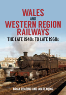 Wales and Western Region Railways : The Late 1940s to late 1960s-9781398100008