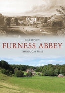 Furness Abbey Through Time-9781398100022
