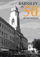 Barnsley in 50 Buildings-9781398100343
