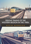 Freight Trains of the Western Region in the 1980s-9781398100503