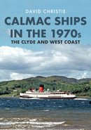 Calmac Ships in the 1970s : The Clyde and West Coast-9781398100640