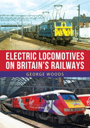 Electric Locomotives on Britain's Railways-9781398102019