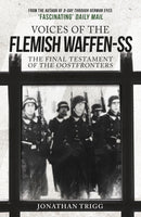 Voices of the Flemish Waffen-SS : The Final Testament of the Oostfronters-9781398103276