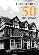 Dunstable in 50 Buildings-9781398104044
