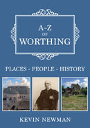 A-Z of Worthing : Places-People-History-9781398104440