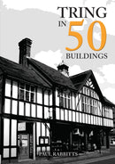 Tring in 50 Buildings-9781398104907