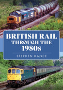 British Rail Through the 1980s-9781398105621