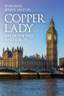 Copper Lady : Life in the Met and Lords-9781398107809