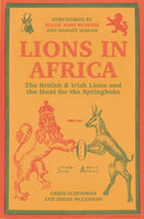 Lions in Africa : The British & Irish Lions and the Hunt for the Springboks-9781398108288
