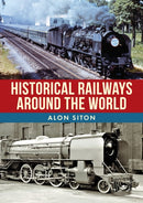 Historical Railways Around the World-9781398108325