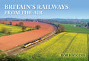 Britain''s Railways from the Air