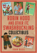 Robin Hood and Other ITC Swashbuckling Collectibles-9781398108707