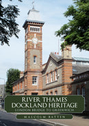 River Thames Dockland Heritage: London Bridge to Greenwich-9781398108769