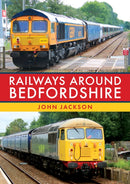 Railways Around Bedfordshire-9781398108967