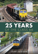 25 Years of the Class 66-9781398108981
