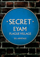 Secret Eyam : Plague Village-9781398109209