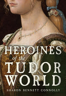 Heroines of the Tudor World-9781398109735