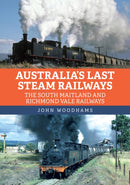 Australia's Last Steam Railways : The South Maitland and Richmond Vale Railways-9781398110212