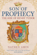 Son of Prophecy : The Rise of Henry Tudor-9781398110472