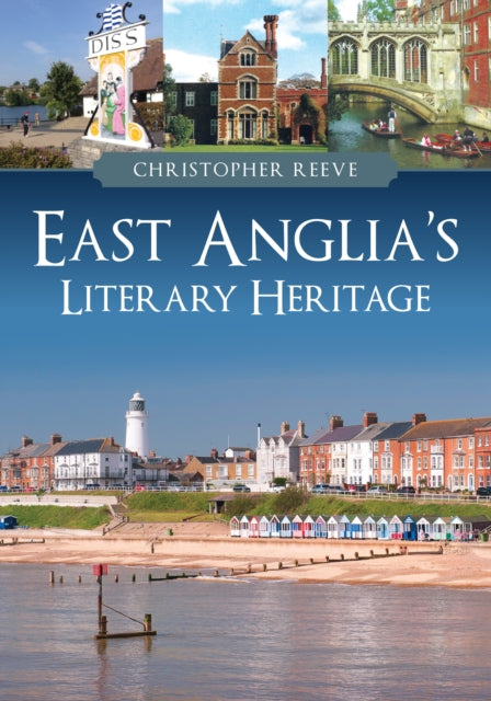 East Anglia''s Literary Heritage