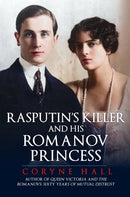 Rasputin''s Killer and his Romanov Princess