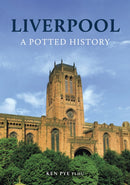 Liverpool: A Potted History-9781398111462