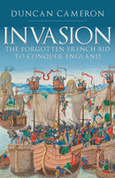 Invasion : The Forgotten French Bid to Conquer England-9781398112445