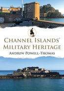 Channel Islands'' Military Heritage