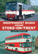 Independent Buses Around Stoke-on-Trent-9781398113657