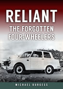 Reliant : The Forgotten Four-Wheelers-9781398114234