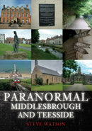 Paranormal Middlesbrough and Teesside-9781398114517
