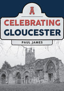 Celebrating Gloucester-9781398114579
