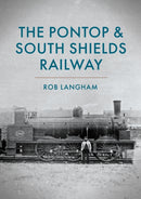 The Pontop & South Shields Railway-9781398114616