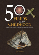 50 Finds from Childhood : Objects from the Portable Antiquities Scheme-9781398114852