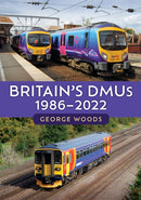 Britain's DMUs: 1986-2022-9781398115682