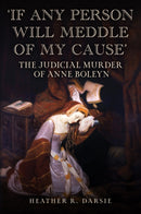 ''If Any Person Will Meddle of My Cause''