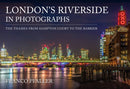 London''s Riverside in Photographs