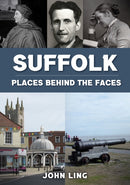 Suffolk Places Behind the Faces-9781398116160