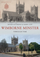 Wimborne Minster Through Time-9781398116429