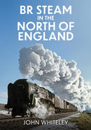 BR Steam in the North of England-9781398116443
